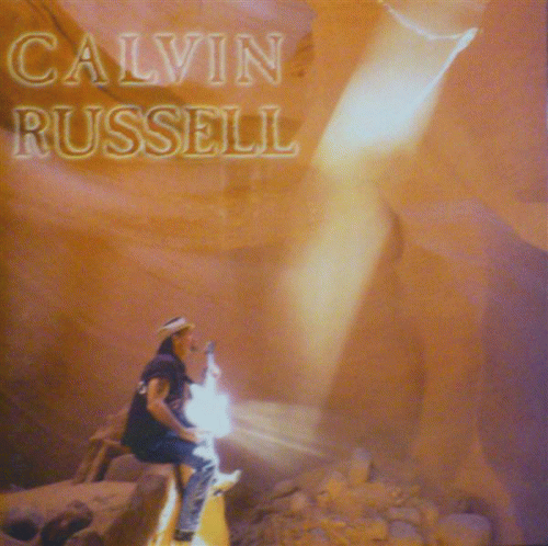 Calvin Russell : Calvin Russell Calvin Russell : Calvin Russell
